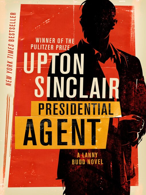 Title details for Presidential Agent by Upton Sinclair - Available